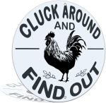 Yiruhe Funny Chicken Gifts Chicken Cluck Around and Find Out Tin Sign - Image 1
